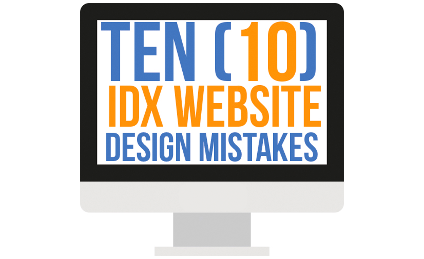 WEB SITE DESIGN MISTAKES IN IDX REAL ESTATE WEB SITES